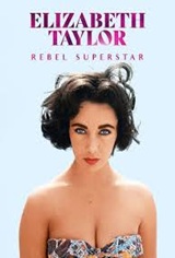 Elizabeth Taylor : Rebelle & Superstar